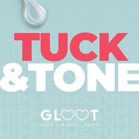 NEW Product Release - Gloot Tuck & Tone Fat Burning Gel